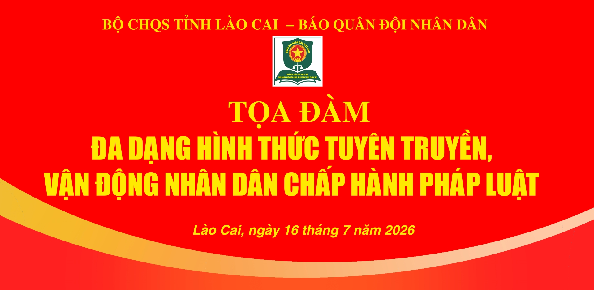 Sáng nay (16-7), diễn ra Tọa đàm “Đa dạng các hình thức tuyên truyền, vận động nhân dân chấp hành pháp luật”